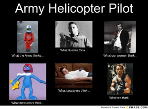 Army Helicopter Pilot Meme Generator What I Do