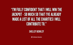 quote-Shelley-Berkley-im-fully-confident-that-i-will-win-66056.png