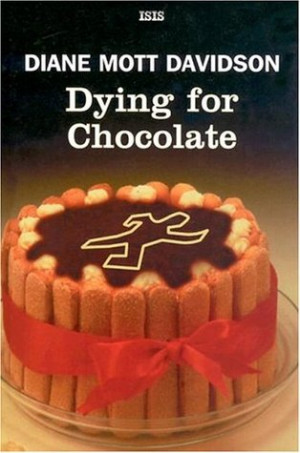 Start by marking “Dying For Chocolate (A Goldy Bear Culinary Mystery ...