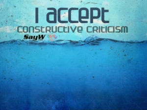 accept constructive criticism.