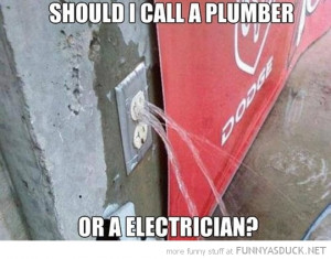 electricity socket water call electritian plumber funny pics pictures ...