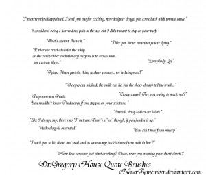 Dr.Gregory House Quote Brushes by NeverRemember