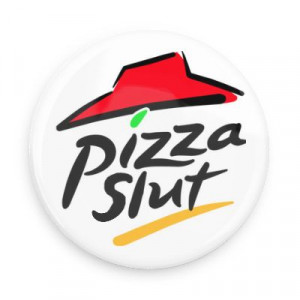 pizza slut pizza hut symbol parody parodies funny sayings hilarious ...
