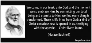 we so embrace Him, by committing our total being and eternity to Him ...