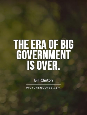 Government Quotes Bill Clinton Quotes