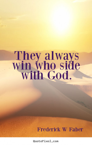 They always win who side with God.