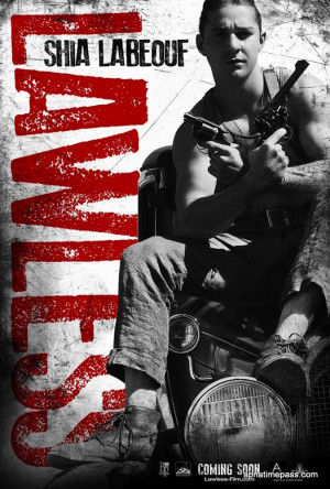 ... are here lawless movie lawless movie posters lawless movie poster 1