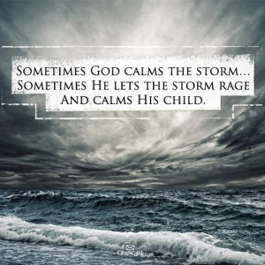 Sometimes God claims the storm