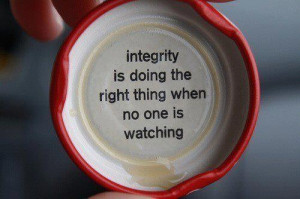 Integrity...I have a poster with this quote in my classroom.
