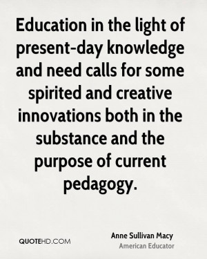 Education in the light of present-day knowledge and need calls for ...