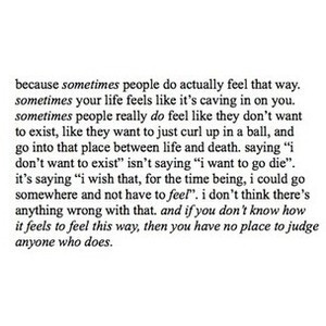 people who let you just BE, just exist, giving you a shoulder to cry ...