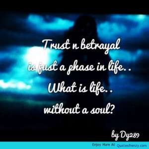 Trust Betrayal Life Quote