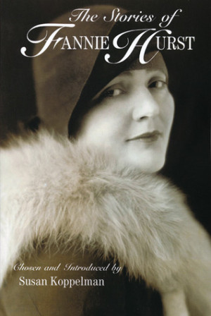 Start by marking “The Stories of Fannie Hurst” as Want to Read: