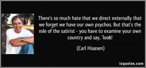 so much hate that we direct externally that we forget we have our own ...