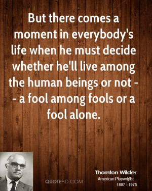 Thornton Wilder Life Quotes