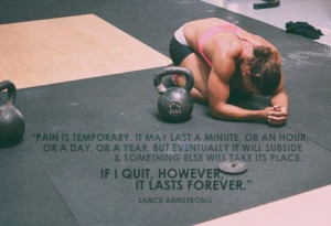 Pain is Temporary...good reminder being that I'm so sore from crossfit ...