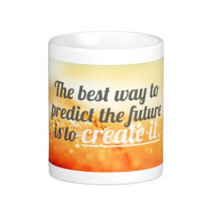 Inspirational and motivational quotes coffee mug