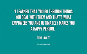 quote-Demi-Lovato-i-learned-that-you-go-through-things-24135.png