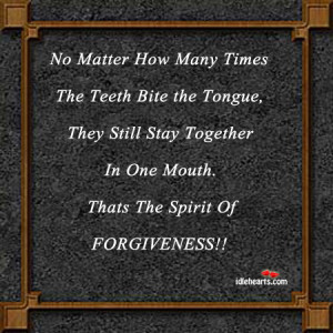 No Matter How Many Times The Teeth Bite The Tongue…, Bite ...