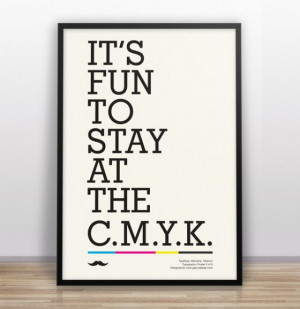 its fun to stay at the cmyk print funny graphic design typography type ...