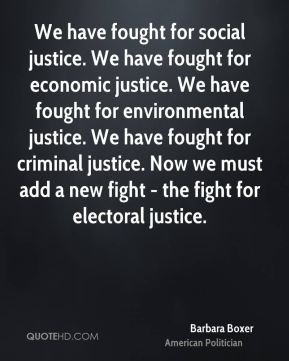 ... justice. Now we must add a new fight - the fight for electoral justice