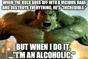 funny-pics-hulk-vicious-rage-and-im-an-alcoholic