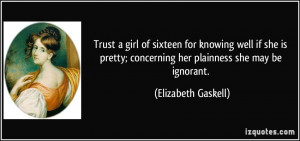 Trust a girl of sixteen for knowing well if she is pretty; concerning ...