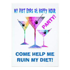 My DIET ENDS at Happy Hour! Custom Announcements