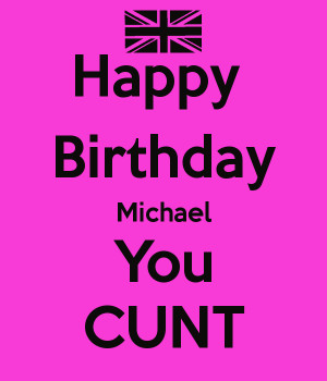 Happy Birthday Michael You