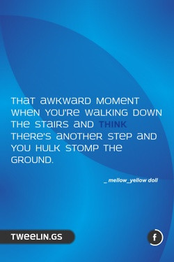 ... and think there’s another one and you hulk stomp on the ground