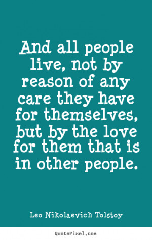 Make personalized picture quotes about love - And all people live, not ...