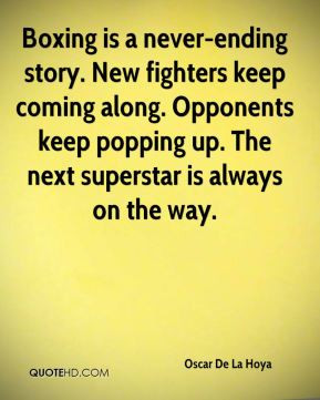 oscar-de-la-hoya-quote-boxing-is-a-never-ending-story-new-fighters.jpg