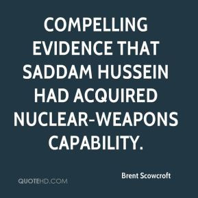 Brent Scowcroft - compelling evidence that Saddam Hussein had acquired ...