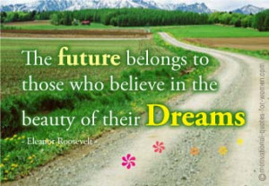 On Dreams: The Future belongs to those Motivational Quote on Dreams ...