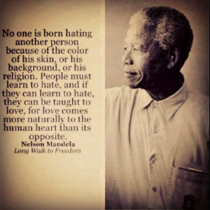 Hate, South Africa, Human Heart, Nelson Mandela, Nelson Mandela Quotes ...