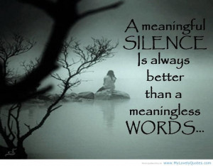 ... Quotes, Living Life, Favorite Quotes, Mean Silence, Life Change