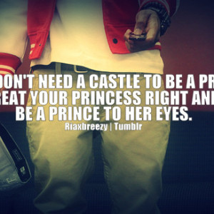 You Don’t Need A Castle To Be A PRINCE. Just Treat Your PRINCESS ...