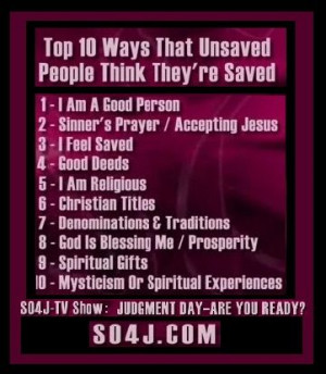 Top 10 Ways That Unsaved People Think They're Saved - SO4J-TV Show ...