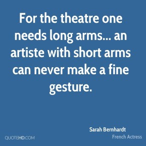 More Sarah Bernhardt Quotes