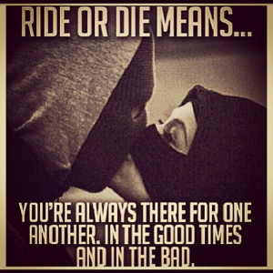 Ride Or Die Fast And Furious Quote I love you my ride or die