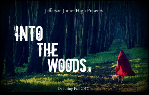 Coming Fall of 2012: The junior musical production of Into the Woods!