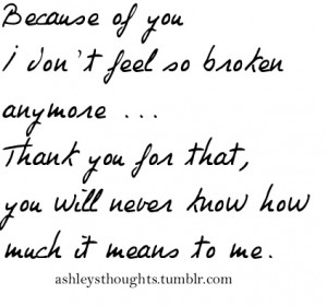 You mean so much to me