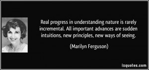 Real progress in understanding nature is rarely incremental. All ...