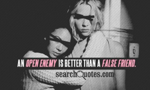 Quotes About Bad Friends Enemies http://www.searchquotes.com/quotation ...