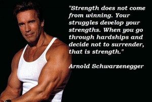 Arnold schwarzenegger famous quotes 1