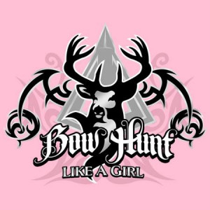 Bow Hunt Like A Girl !