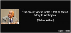 More Michael Wilbon Quotes