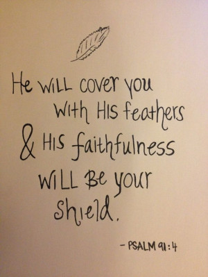 Psalm 91:4 good verse behind my tattoo.