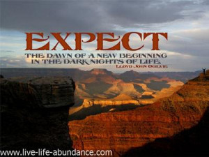 famous-inspirational-quote-expect-the-dawn-of-a-new-beginning-in-the ...
