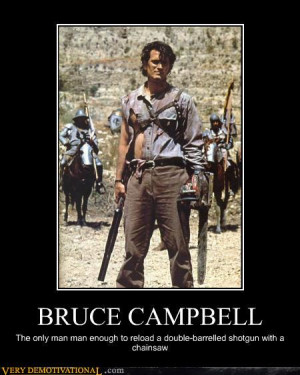 Bruce Campbell demotivational-posters-bruce-campbell